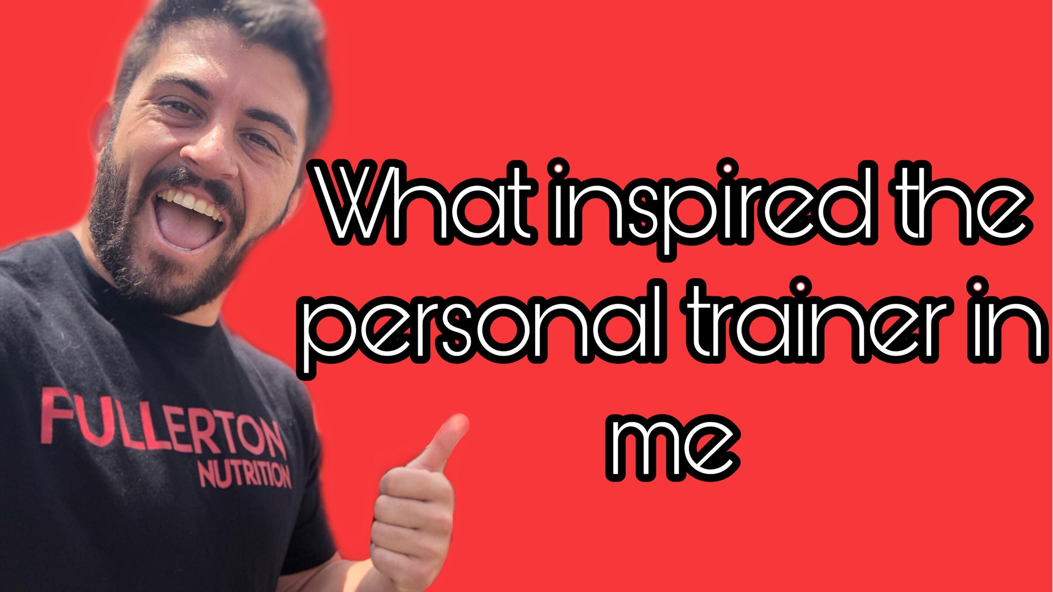 What inspired the personal trainer in me
